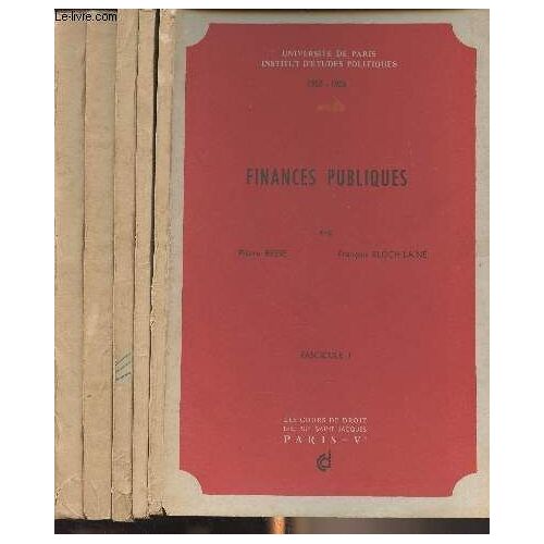 Finances Publiques - En 5 Fascicules- Université De Paris Institut D Études Politiques 1955-1956