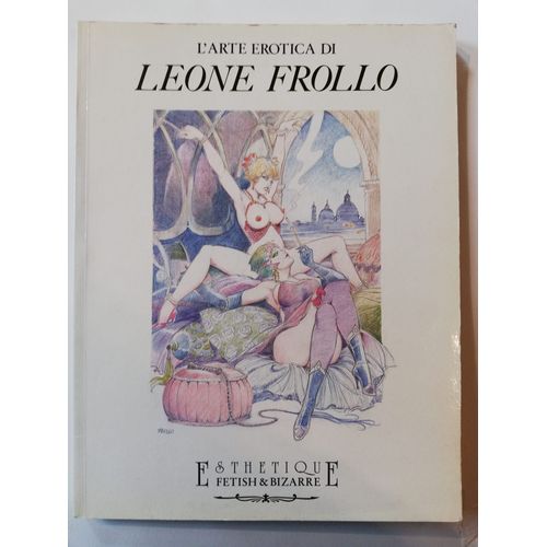 L'arte Erotica Di Leone Frollo