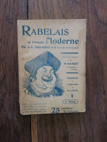 Rabelais En Français Moderne T. 5 Par J.-A. Soulacroix. Paris, Librairie Universelle. 1905