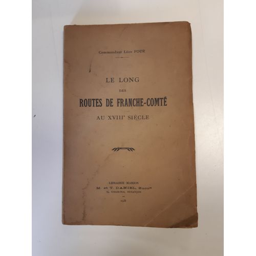 Le Long Des Routes De Franche-Comté Au Xviiie Siècle