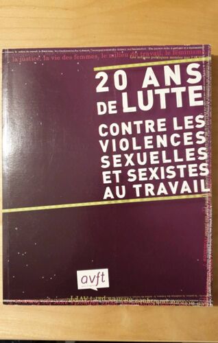 20 Ans De Lutte Contre Les Violences Sexuelles Et Sexistes Au Travail. Avft.