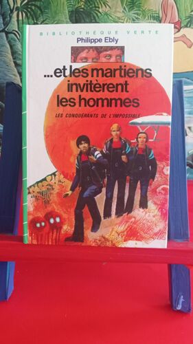 Et Les Martiens Invitèrent Les Hommes, Philippe Ebly, 1984, Bibliothèque Verte