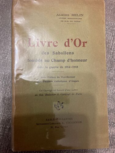 Livre D'or Des Saboliens Tombés Au Champ D'honneur En 14/18 Par Almire Belin.