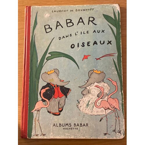 Babar Dans L’Île Aux Oiseaux. Édition Originale.