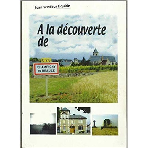 A La Découverte De Champigny En Beauce