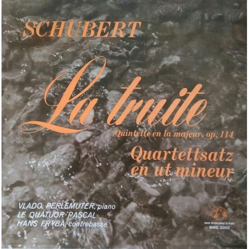 Quintette Avec Piano En La Majeur " La Truite " - Quartettsatz En Ut Mineur