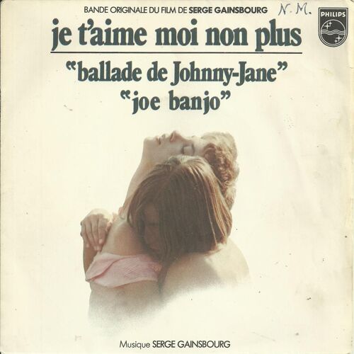 Serge Gainsbourg : Extrait De La B.O. Du Film "Je T'aime Moi Non Plus" : Ballade De Johnny Jane (Serge Gainsbourg) 3'08 / Joe Banjo (Serge Gainsbourg) 3'29