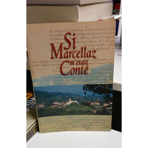 Si Marcellaz M'était Cont?