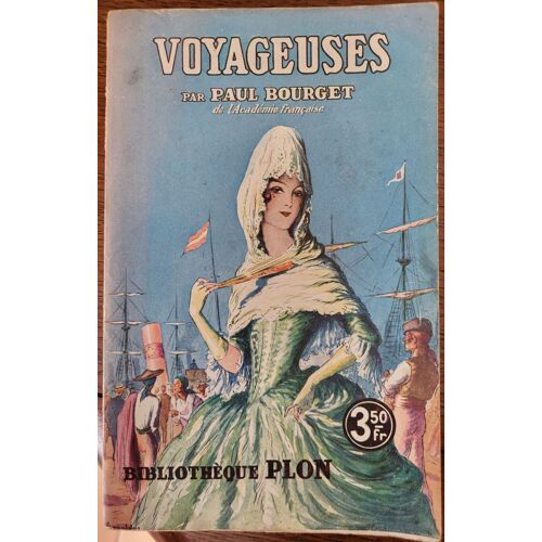 Voyageuses Par Paul Bourget Bibliothèque Plon 1927