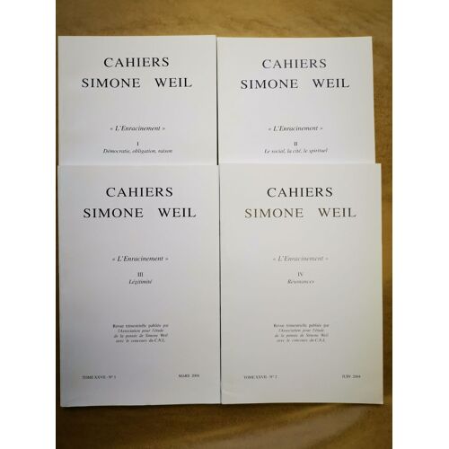 Cahiers Simone Weil : "L'enracinement" - I - Ii - Iii - Iv