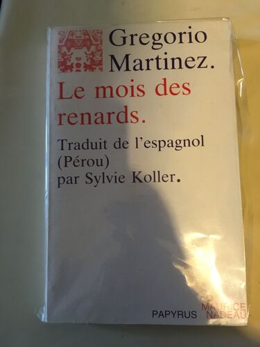 Gregorio Martinez Le Mois Des Renards