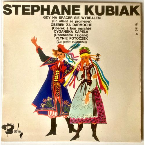 Ep Stéphane Kubiak - Gdy Na Spacer Sie Wybralem / Oberek Za Darmoche / Cyganska Kapela / Plynie Potoczek - Barclay 76.165 M - (1965) - Tangos & Polkas