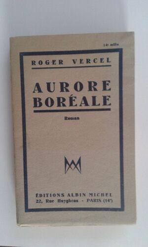 Aurore Boréale, Roger Vercel, Editions Albin Michel 1947
