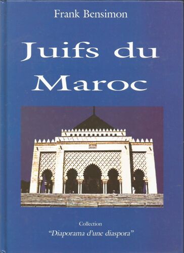 Juifs Du Maroc De Frank Bensimon Collection "Diaporama D'une Diaspora"
