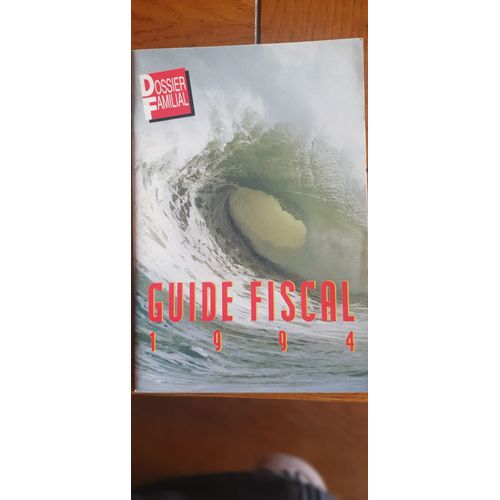 Dossier Familial N° Spécial Guide Fiscal 1994