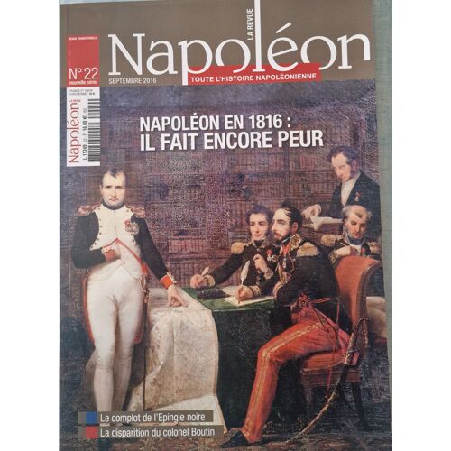 La Revue Napoleon 22 Napoleon En 1816 : Il Fait Encore Peur