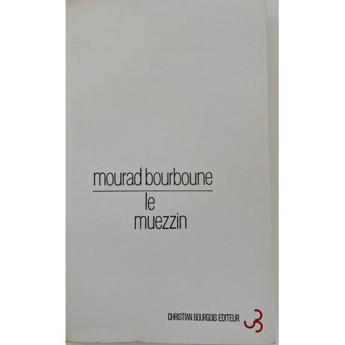 Le Muezzin De Mourad Bourboune, Christian Bourgois Editeur, 1968