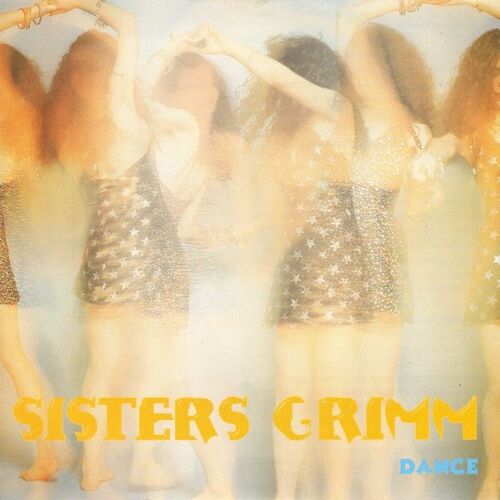 Sisters Grimm "Dance" (45t - Orange)