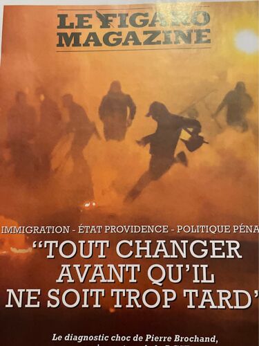 Le Figaro Magazine Des 7-8 Juillet 2023. Immigration Etat Providentiel Politique Pénale: Tout Changer Avant Qu’Il Ne Soit Trop Tard. Le Diagnostic Choc De Pierre Brochand, Ancien Patron De La  Dgse. 