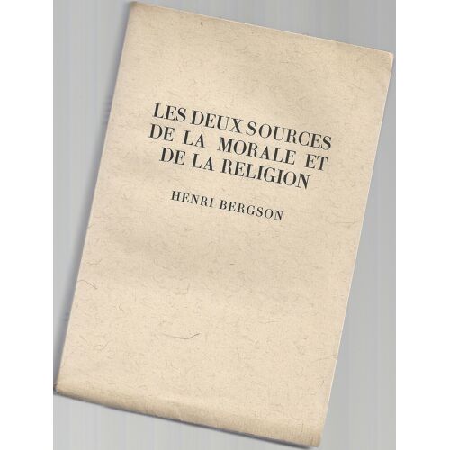 Les Deux Sources De La Morale Et De La Religion