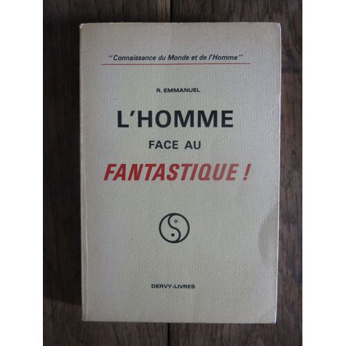 L'homme Face Au Fantastique De René Emmanuel. Dervy-Livres. 1978