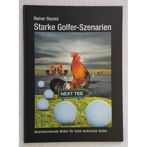 Strke Golfer-Szenarien - Rainer Stocké