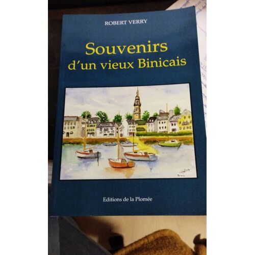 Souvenirs D'un.L Vieux Binicais Robert Verry