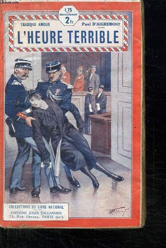 L Heure Terrible. Collection Du Livre National.