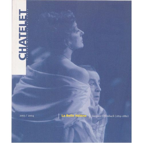 Programme D'Opéra 1 - La Belle Hélène - Programme Luxueux Du Théatre Du Chatelet