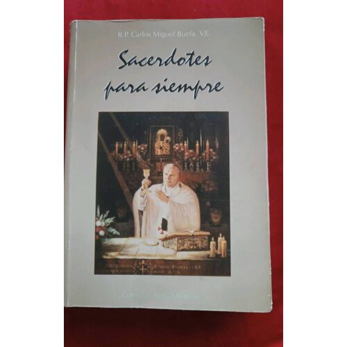 Sacerdotes Para Siempre R.P.Carlos Miguel Buela