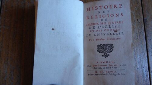 Histoire Des Ordres De La Chevalerie.Histoire Des Religions Ou Ordres Militaires De L'église, Et Des Ordres De Chevalerie.Eo 1698.