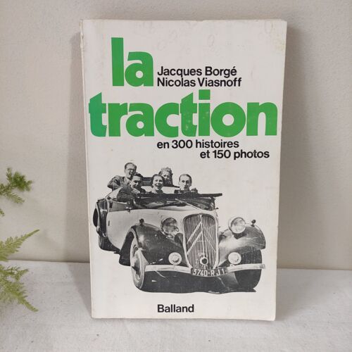 La Traction En 300 Histoires Et 150 Photos, Jacques Borgé, Nicolas Viasnoff