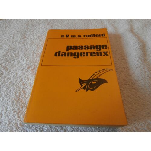 Passage Dangereux ,E &m.A Radford , Collection Le Masque , Librairie Des Champs Élysées 1971