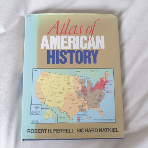 Livre En Anglais Atlas Of American History De Ferrell Robert H And Natkiel Richard, En Très Bon État