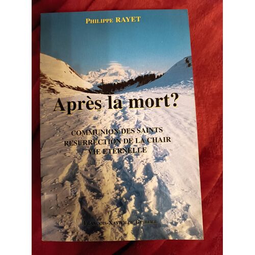 Après La Mort ? Philippe Rayet