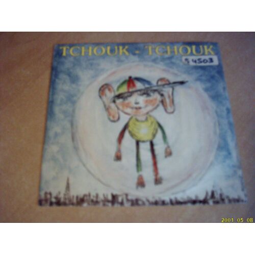 Tchouk - Tchouk / La Route Vagabonde