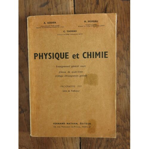 Physique Et Chimie Enseignement Général Court, Classe De 4eme De C.Thomas, M.Moreau Et A.Godier