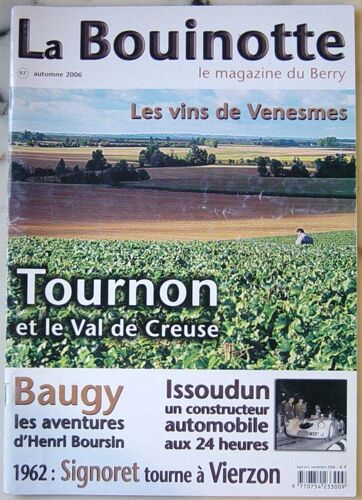 La Bouinotte N° 97 : Les Vins De Venesmes / Tournon / Baugy / Issoudun / Signoret Tourne A Vierzon