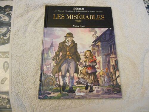 Les Grands Classiques De La Littérature En Bande Dessinée Les Miserables Tome 1 Édition Glenat Pour Le Journal Le Monde