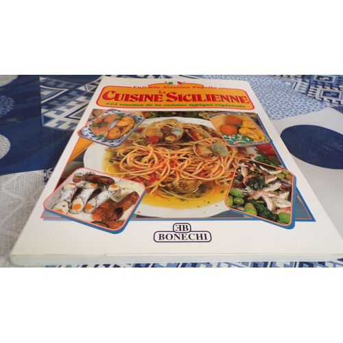 La Cuisine Sicilienne 212 Recettes De La Cuisine Typique Régionale
