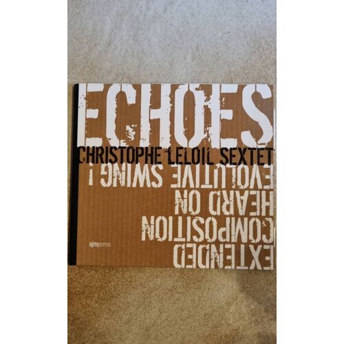Christophe Leloil Sextet Echoes