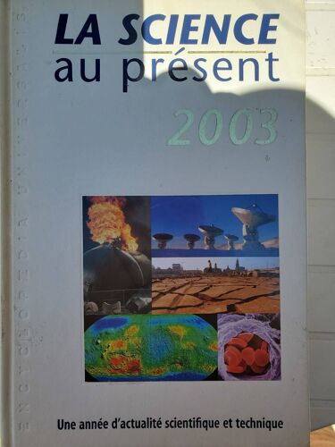 La Science Au Présent 2003 - Une Année D'actualité Scientifique Et Technique