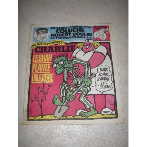 Charlie Hebdo  N° 473 : Coluche  Robert Boulin Le Shah Plante Un Arbre