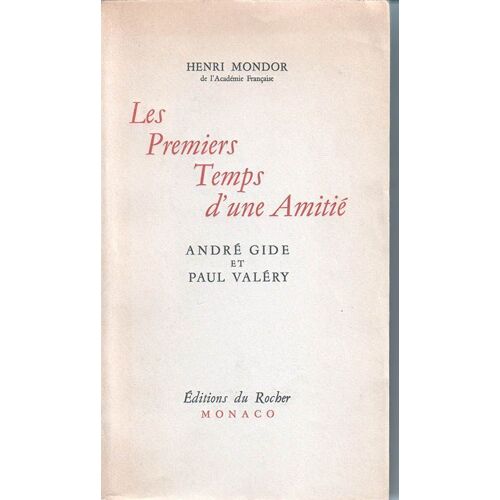 Les Premiers Temps D(')Une Amitié - André Gide Et Paul Valery. Edition Originale N°228 De 1800 Ex. Sur Vélin (Tirage Total 2000).
