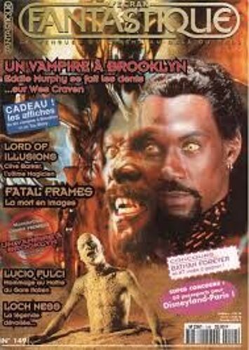 L' Écran Fantastique N° 149 _ Mai 1996 _ Un Vampire À Brooklyn : Eddie Murphy, Wes Craven / Lord Of Illusions : Clive Barker / Fatal Frames / Lucio Fulci / Loch Ness + 2 Affiches