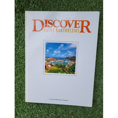Discover Saint Barthélémy Culture Histoire Tourisme