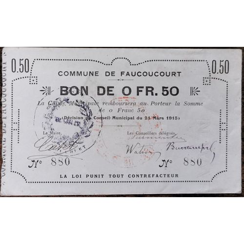 Bon De 50 Centimes Commune De Faucoucourt 21 Mars 1915 - Nécessité - N°880