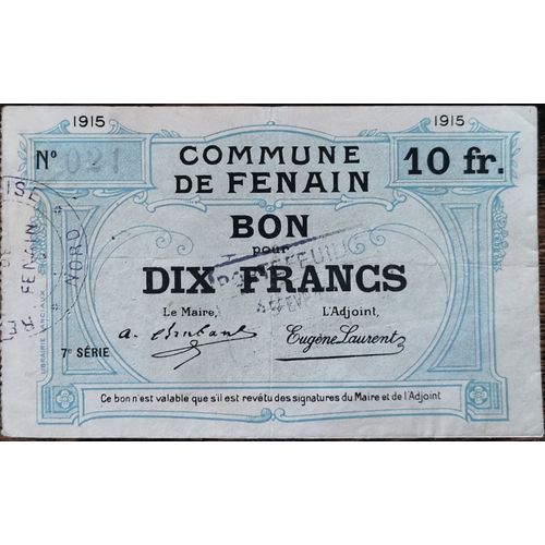 Bon Pour 10 Francs Commune De Fenain 1915 - Nécessité - 7e Série N°021