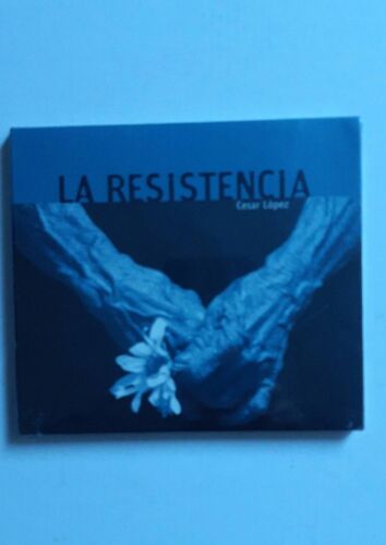 La Resistencia Cesar Lopez