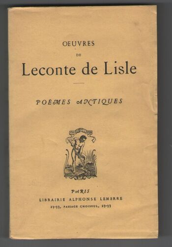 Poèmes Antiques, Oeuvres De Leconte De Lisle, Librairie Alphonse Lemerre 1934